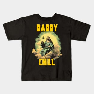 Daddy chill Kids T-Shirt